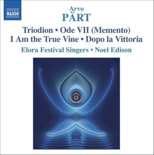 Triodion / Ode VII (Memento) / I Am the True Vine / Dopo la Vittoria