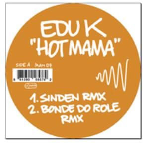 Hot Mama (Edu K Jameikan mix)