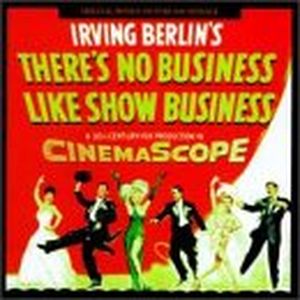 There’s No Business Like Show Business