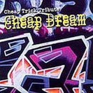 Cheap Dream: Cheap Trick Tribute