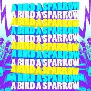 A Bird A Sparrow (EP)