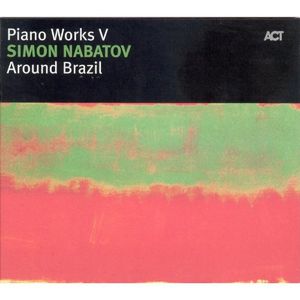 Around Brazil: Piano Works V