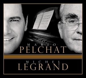 Mario Pelchat chante Michel Legrand