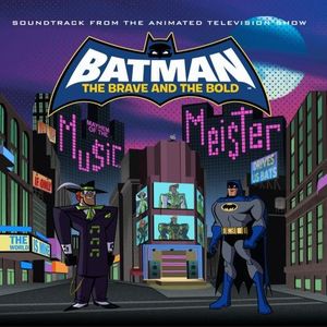 Batman: The Brave and the Bold: Mayhem of the Music Meister! (OST)