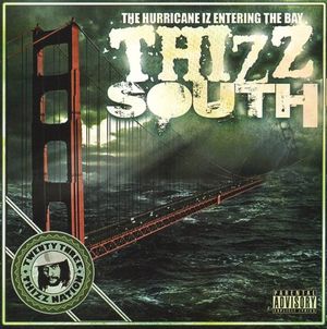 Thizz Nation, Volume 23: The Hurricane Iz Entering the Bay