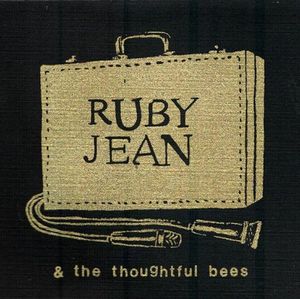 Ruby Jean & The Thoughtful Bees