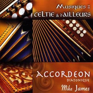 Musiques de Celtie et d'Ailleurs : accordéon diatonique