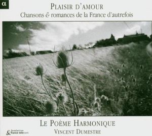 Plaisir d'amour : Chansons & romances de la France d’autrefois
