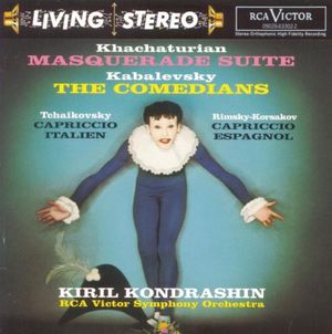 Khachaturian: Masquerade Suite / Kabalevsky: The Comedians / Tchaikovsky: Capriccio Italien / Rimsky-Korsakov: Capriccio Espagno