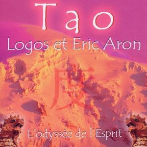 Tao : L'Odyssée de l'Esprit