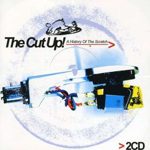 The Cut Up!: A History of the Scratch