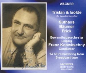 Tristan und Isolde (Gewandhausorchester und Chor des MDR Leipzig, feat. conductor Konwitschny, singers Suthaus, Bäumer, Frick=
