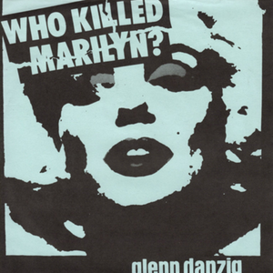 Who Killed Marilyn? (Single)
