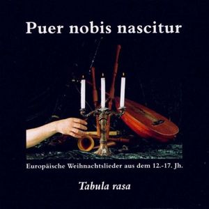 Puer Nobis Nascitur: Europäische Weihnachtslieder aus dem 12.-17. Jahrhundert