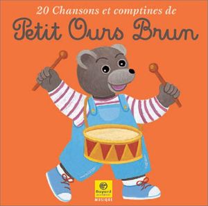 20 chansons et comptines de Petit Ours Brun