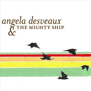 Angela Desveaux & The Mighty Ship