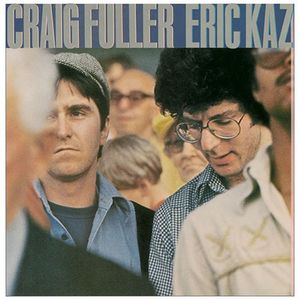 Craig Fuller / Eric Kaz