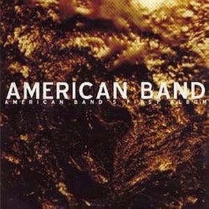 American Band's First Album