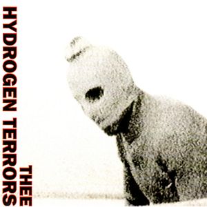 The Erotic Adventures of Thee Hydrogen Terrors (EP)