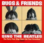 Pochette Bugs & Friends Sing the Beatles
