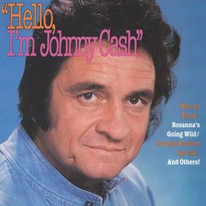 Hello, I’m Johnny Cash