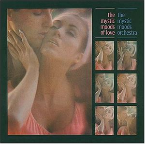 The Mystic Moods of Love