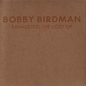 Exhausted, The Cost of