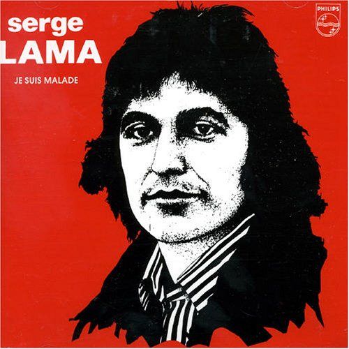 Je suis malade - Serge Lama - SensCritique