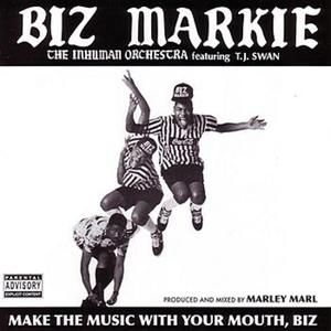 Make the Music With Your Mouth, Biz (Single)