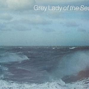 Grey Lady of the Sea