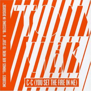 C-C (You Set the Fire in Me)