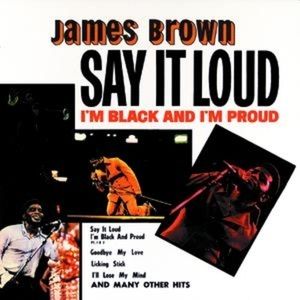 Say It Loud – I’m Black and I’m Proud, Part 2