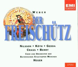 Der Freischütz (Chor & Orchester der Bayrischen Staatsoper München, feat. conductor: Robert Heger, singers: Anheisser, Weller, N