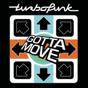 Gotta Move (radio edit)