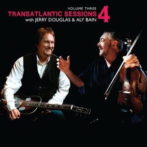 Transatlantic Sessions 4, Volume Three (Live)