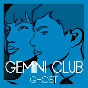 Ghost (Gemini club re-edit)