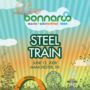 Live from Bonnaroo 2008: Steel Train (Live)