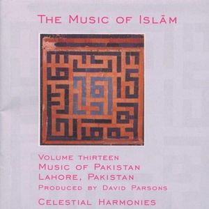 The Music of Islam, Volume 13: Music of Pakistan