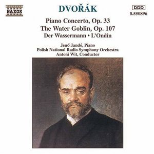 Piano Concerto, op. 33 / The Water Goblin, op. 107