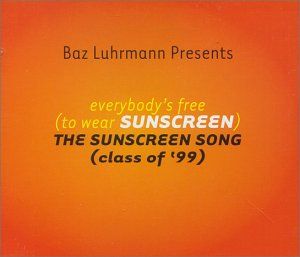 Everybody’s Free (to Wear Sunscreen) (Geographic’s Factor 15+ mix)