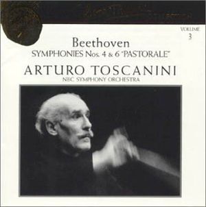 Symphonies Nos. 4, 6 "Pastorale" (NBC Symphony Orchestra feat. conductor: Arturo Toscanini)