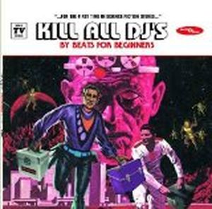 Kill All DJ's (Robot Forest remix)