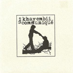 The Khayembii Communiqué (EP)