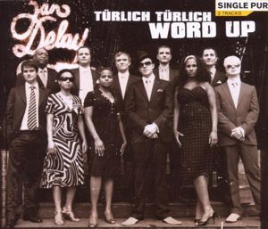 Türlich Türlich / Word Up (Single)