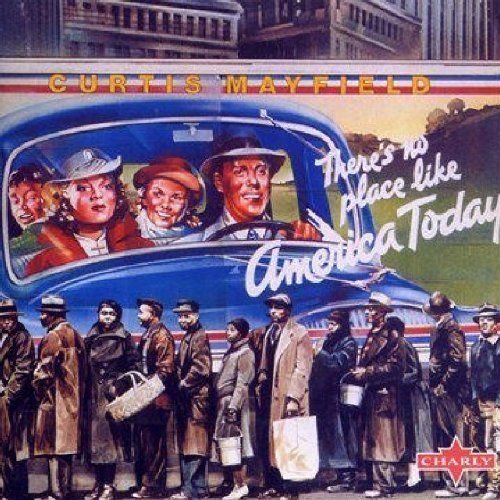 洋楽 Curtis Mayfield America Today There's No Place Like America Today - Album par Curtis