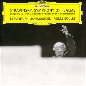 Symphony of Psalms / Symphony in Three Movements / Symphonies of Wind Instruments