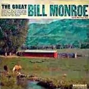 The Great Bill Monroe and His Bluegrass Boys