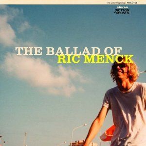 The Ballad of Ric Menck