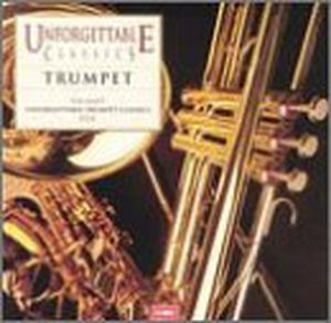 Unforgettable Classics: Trumpet