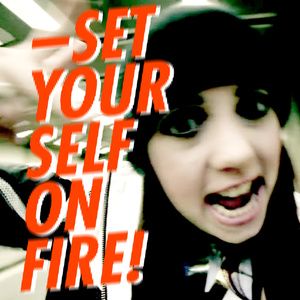 Set Yourself on Fire